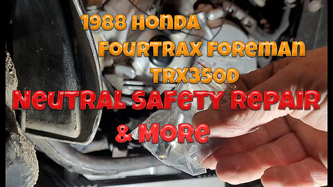 1988 Honda Foreman Fourtrax TRX350D Repairs