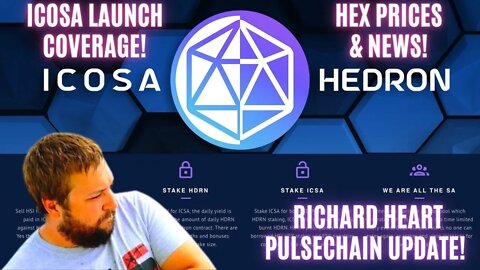 Icosa Launch Coverage! Richard Heart Pulsechain Update! Hex Prices & News!