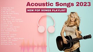 Acoustic 2023 Collection - Top Cover of Pop Songs 2023 Popular Songs Acoustic Cover