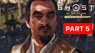 GHOST OF TSUSHIMA Director's Cut Gameplay Walkthrough Part 5 - No Commentary