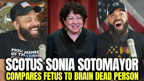 SCOTUS Sonia Sotomayor Compares Fetus To Brain Dead Person