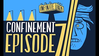 Confinement Ep7: The Infinite IKEA (part 2 of 2)