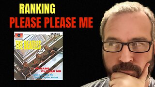 My Ranking of The Beatles Album Please Please Me from Worst to Best