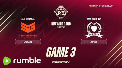 M5 Wild Card Day 4 | TEAM SMG VS IMPERIO E-SPORT | GAME 3 |Mobile Legend Championship 2023