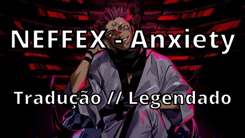 NEFFEX - Anxiety ( Tradução // Legendado )