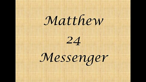 Matthew24Messenger - Introduction Intro and Foundational Belief's (Episode 1)