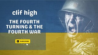 The Fourth Turning & The Fourth War - Clif High