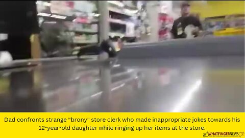 Dad confronts strange "brony" store clerk who made inappropriate jokes towards