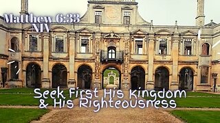 Seek First His Kingddom & His Righteousness - Matthew 6:33 NIV