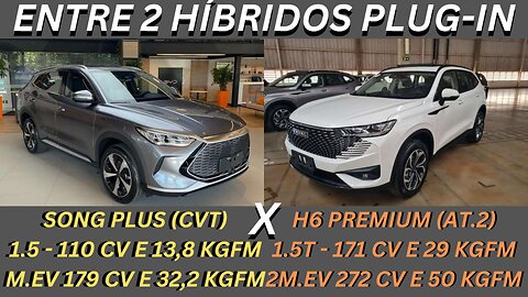 ENTRE 2 CARROS - BYD SONG PLUS X GWM HAVAL H6 PREMIUM - COMPLETAÇOS, ECONÔMICOS COM BOA AUTÔNOMIA