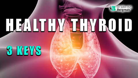 3 Keys To Thyroid Health