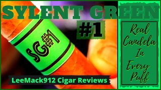 Candela in Every Puff - Sylent Green #1 | #leemack912 Cigar Reviews (S08 E37).