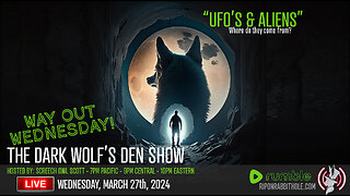 THE DARK WOLF’S DEN SHOW – "Aliens & UFOs"