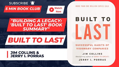 "Building a Legacy: 'Built to Last' Book Summary"