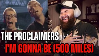 First Time Hearing THE PROCLAIMERS - "I'M GONNA BE (500 MILES)" REACTION