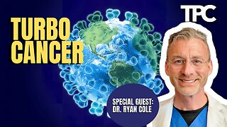 Dr. Ryan Cole - Turbo Cancer