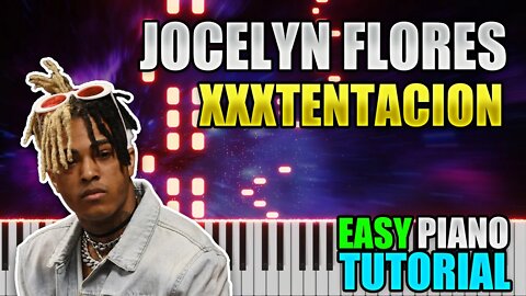 Jocelyn Flores - XXXTENTACION | Easy Piano tutorial