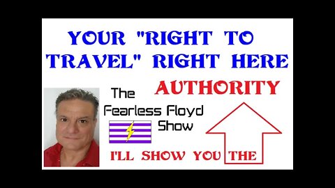 YOUR RIGHT TO TRAVEL AUTHORITY - RIGHT HERE!!!!!!!!