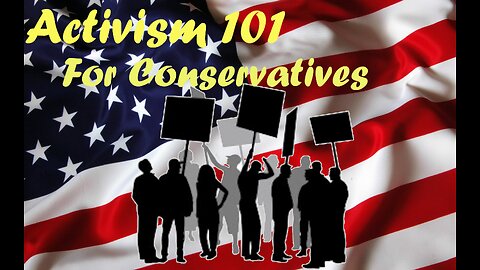 Activism 101: for Conservatives