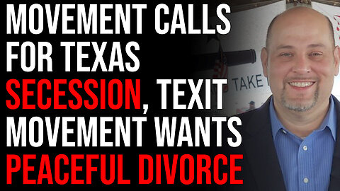 Movement Calls For Texas Secession, Texit Movement Wants Peaceful Divorce
