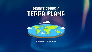 Coversando com um Terraplanista