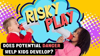 Unleashing POTENTIAL: The POWER of Risky Play in Child Development! #ChildDevelopment