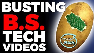 Busting B.S. Tech Videos