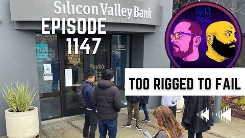 Episode 1147: Too Rigged To Fail