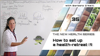 Barbara O'Neill - COMPASS - Part 35 - How To Set Up A Health-retreat [1]