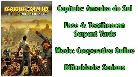 Serious Sam HD: The Second Encounter - Cooperativo Online - América do Sul - Fase 4