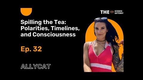 THG Episode 32: Spilling the Tea: Polarities, Timelines, and Consciousness