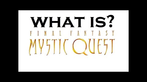 What happened in Final Fantasy Mystic Quest? (RECAPitation)