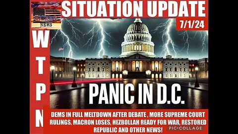 SITUATION UPDATE: PANIC IN DC! DEMS IN FULL MELTDOWN AFTER DEBATE! MORE SUPREME COURT RULINGS! MACRO