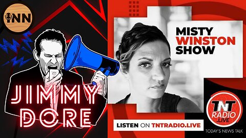 Jimmy Dore on TNT Radio with Misty Winston | BANNED BY YOUTUBE! | @SarcasmStardust @Jimmy_Dore