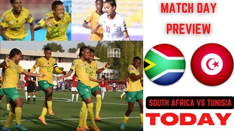 South Africa vs Tunisia Women Afcon Football Match Today Preview Banyana Banyana Live Stream info