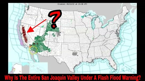 Why Is The San Joaquin Valley Under A Flash Flood Warning?