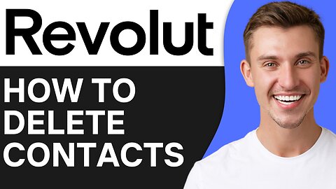 HOW TO DELETE CONTACTS ON REVOLUT