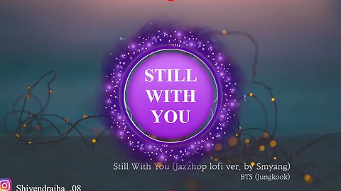 BTS (Jungkook) - Still With You (Jazzhop lofi ver.) [Chill/Relaxing Music]