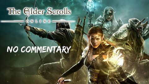 Part 3 // [No Commentary] Elder Scrolls Online (Lackey View)
