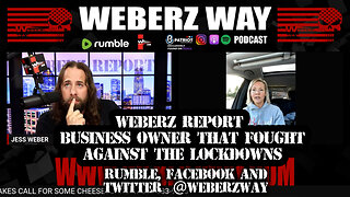 WEBERZ REPORT - BUSINESS OWNER THAT FOUGHT AGAINST THE LOCKDOWNS