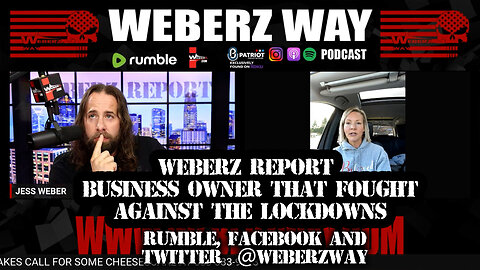 WEBERZ REPORT - BUSINESS OWNER THAT FOUGHT AGAINST THE LOCKDOWNS