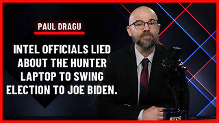 DRAGU: Former Intel Officials Lied to Put Joe Biden in the White House