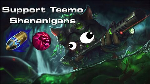 League of Legends - Support Teemo Shenanigans