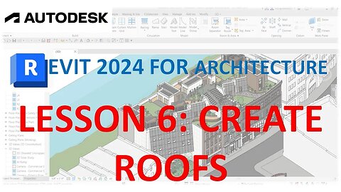 REVIT 2024 FOR ARCHITECTURE FOR BEGINNERS 6: CREATE ROOFS