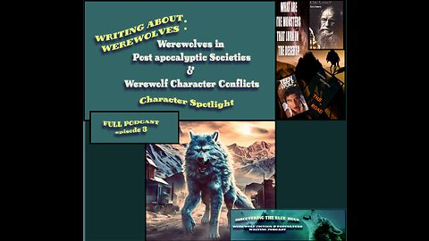 Werewolves in Post apocalyptic Societies (FULL PODCAST)