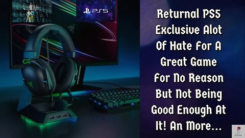 Returnal PS5 Exclusive A Great Game With A Lot Of Hate For No Reason!