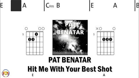 PAT BENATAR Hit Me With Your Best Shot - FCN GUITAR CHORDS & LYRICS