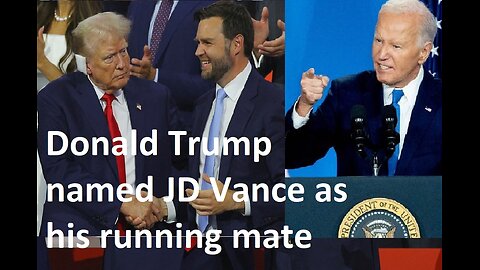 Donald Trump has named JD Vance as his presidential running mate