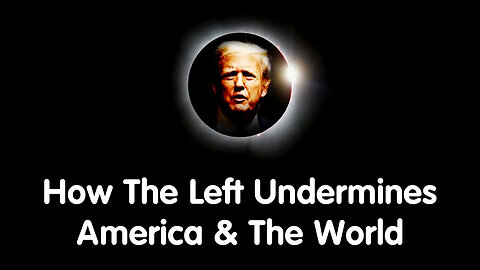 Scare Event - How The Left Undermines America And The World - July 21..