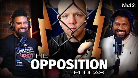 Fighting for freedom matters — The Opposition Podcast No. 12